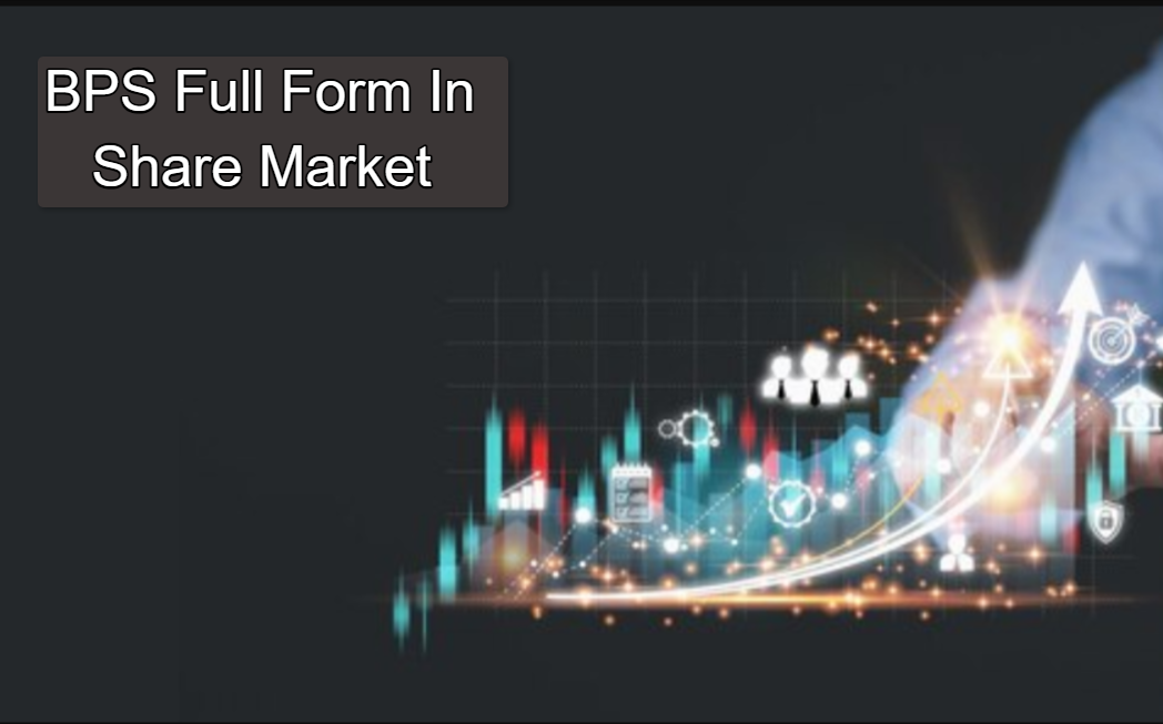 BPS Full Form In The Share Market