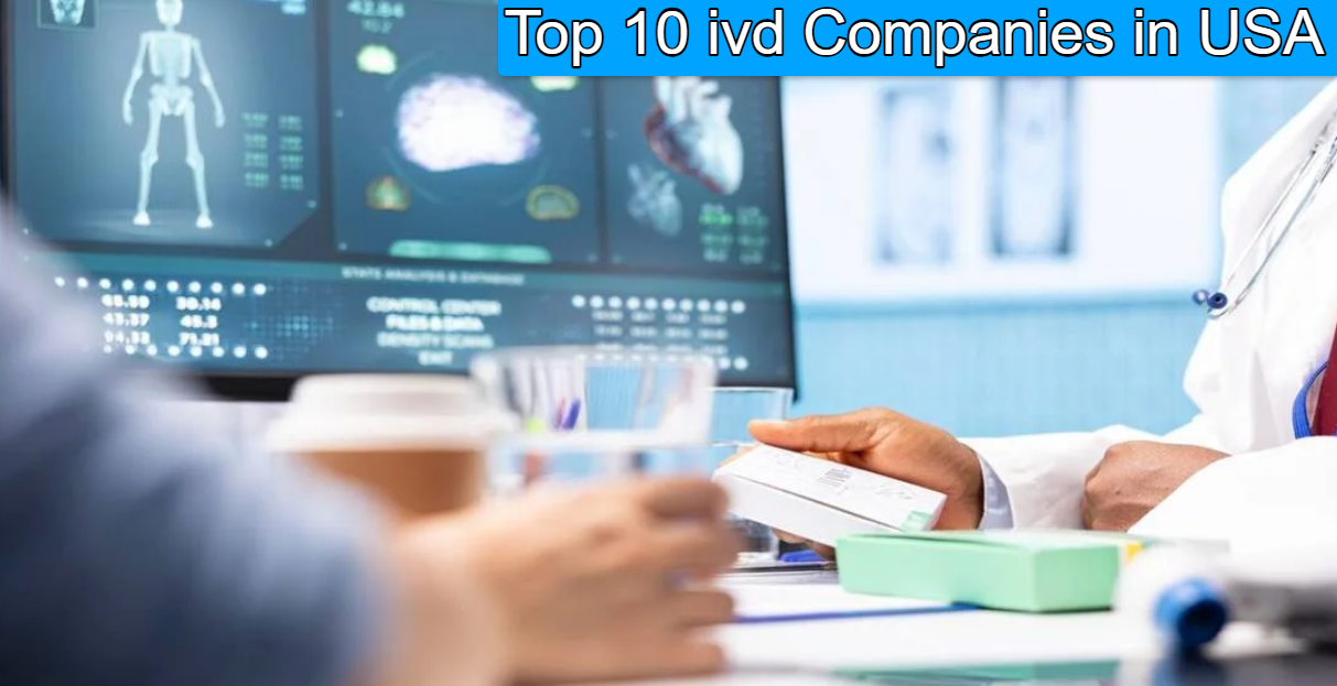 Top 10 Famous IVD Companies​​ in USA